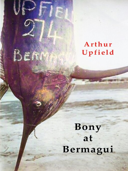 Title details for Bony at Bermagui by Arthur W. Upfield - Available